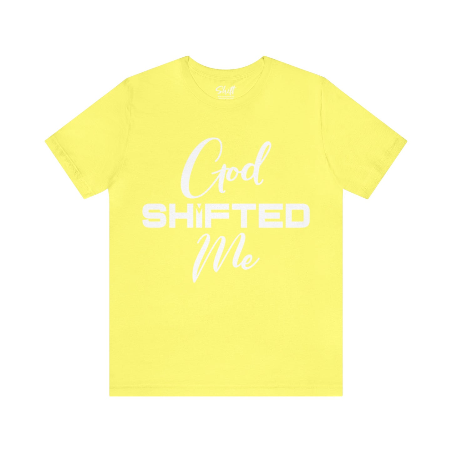 God shifted me Unisex Short Sleeve Tee white text