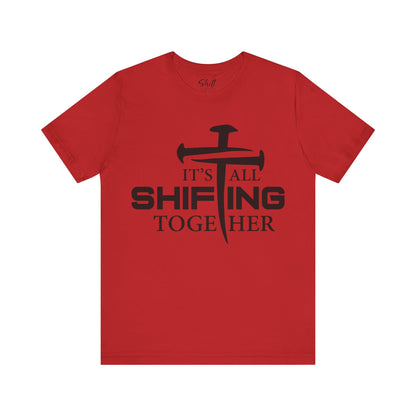 It's all shifting together Unisex Short Sleeve Tee black text