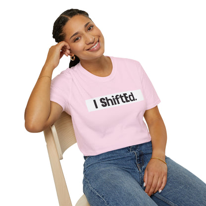 I Shifted Unisex Softstyle T-Shirt