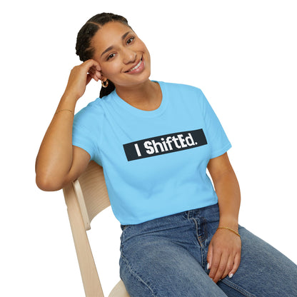 I Shifted Unisex Softstyle T-Shirt