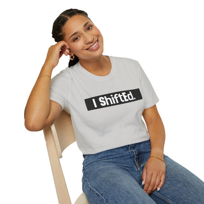 I Shifted Unisex Softstyle T-Shirt