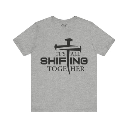 It's all shifting together Unisex Short Sleeve Tee black text