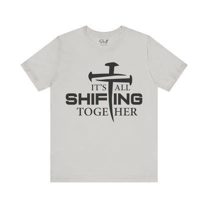 It's all shifting together Unisex Short Sleeve Tee black text