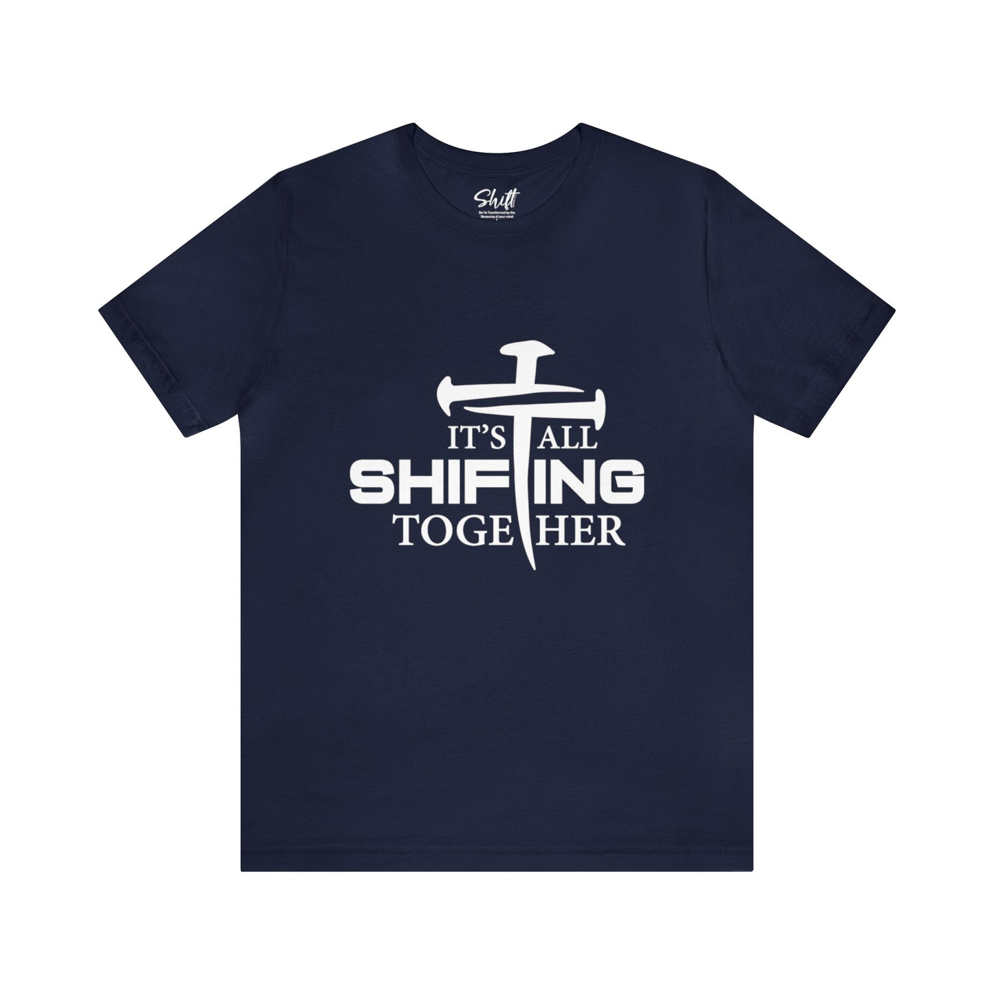 It's all shifting together Unisex Short Sleeve Tee white text