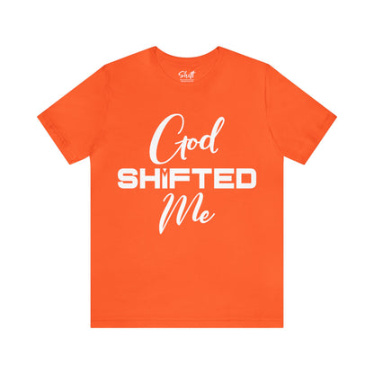 God shifted me Unisex Short Sleeve Tee white text