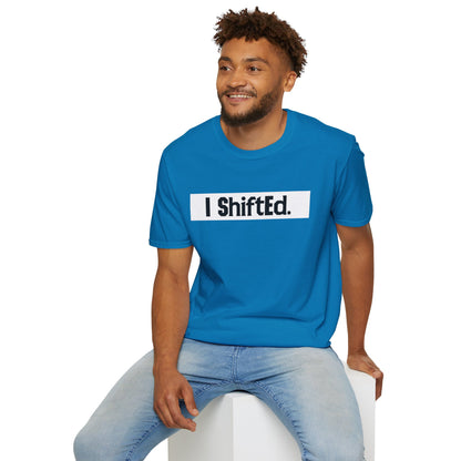 I Shifted Unisex Softstyle T-Shirt