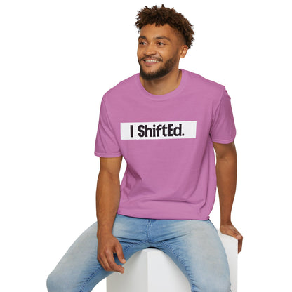 I Shifted Unisex Softstyle T-Shirt