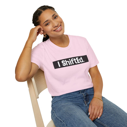 I Shifted Unisex Softstyle T-Shirt