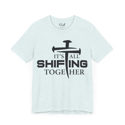 It's all shifting together Unisex Short Sleeve Tee black text