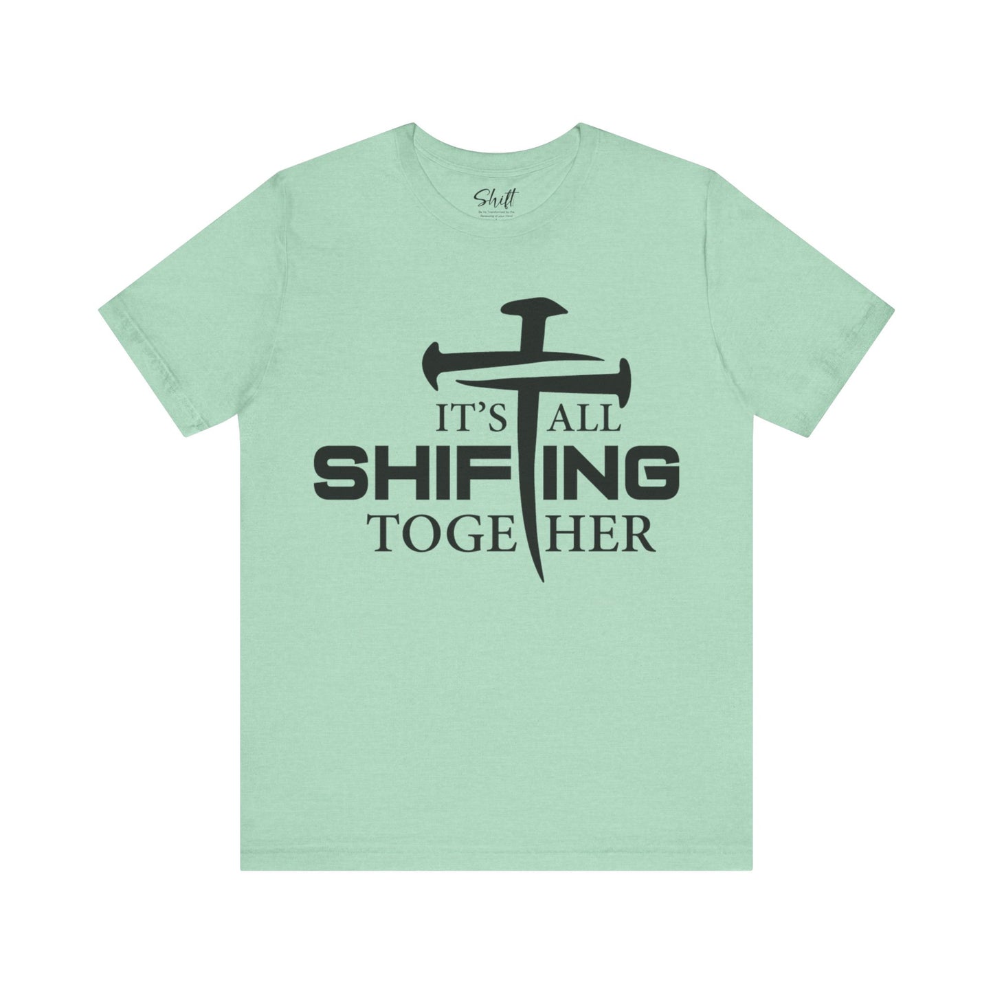 It's all shifting together Unisex Short Sleeve Tee black text