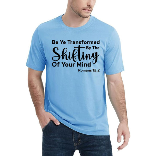 Be Ye Transformed By The Shifting Of Your Mind Unisex Cotton T-Shirt | 3600