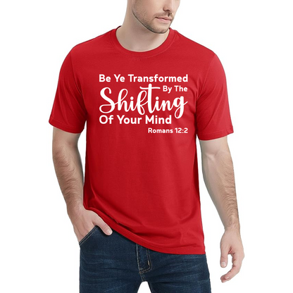 Be Ye Transformed By The Shifting Of Your Mind Unisex Cotton T-Shirt