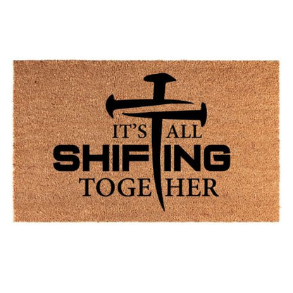 It's All Shifting Together Door Mat