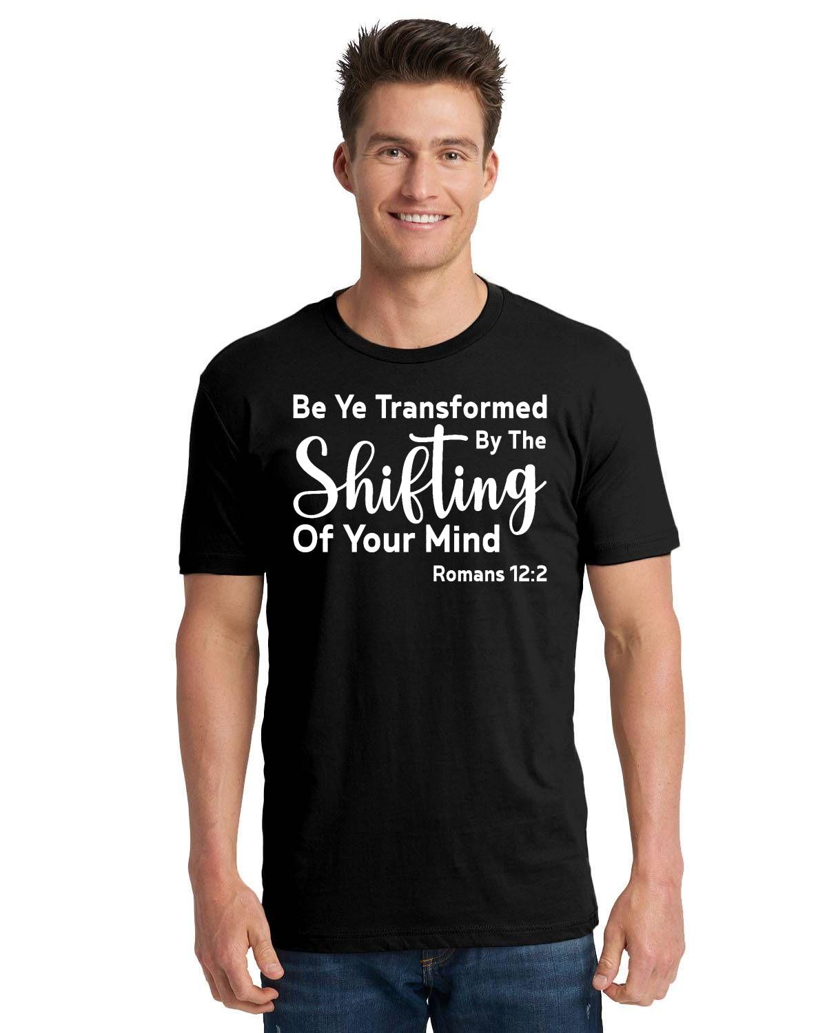 Be Ye Transformed By The Shifting Of Your Mind Unisex Cotton T-Shirt