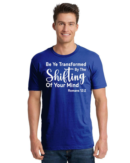 Be Ye Transformed By The Shifting Of Your Mind Unisex Cotton T-Shirt