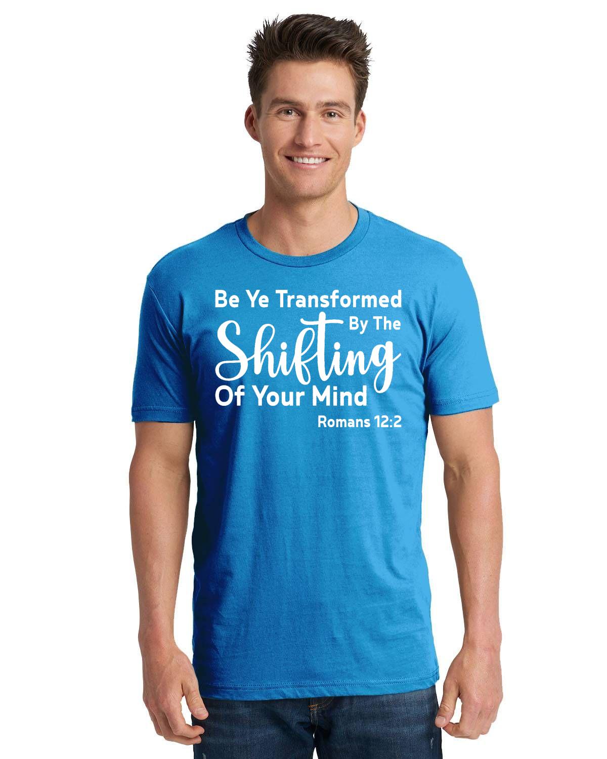 Be Ye Transformed By The Shifting Of Your Mind Unisex Cotton T-Shirt