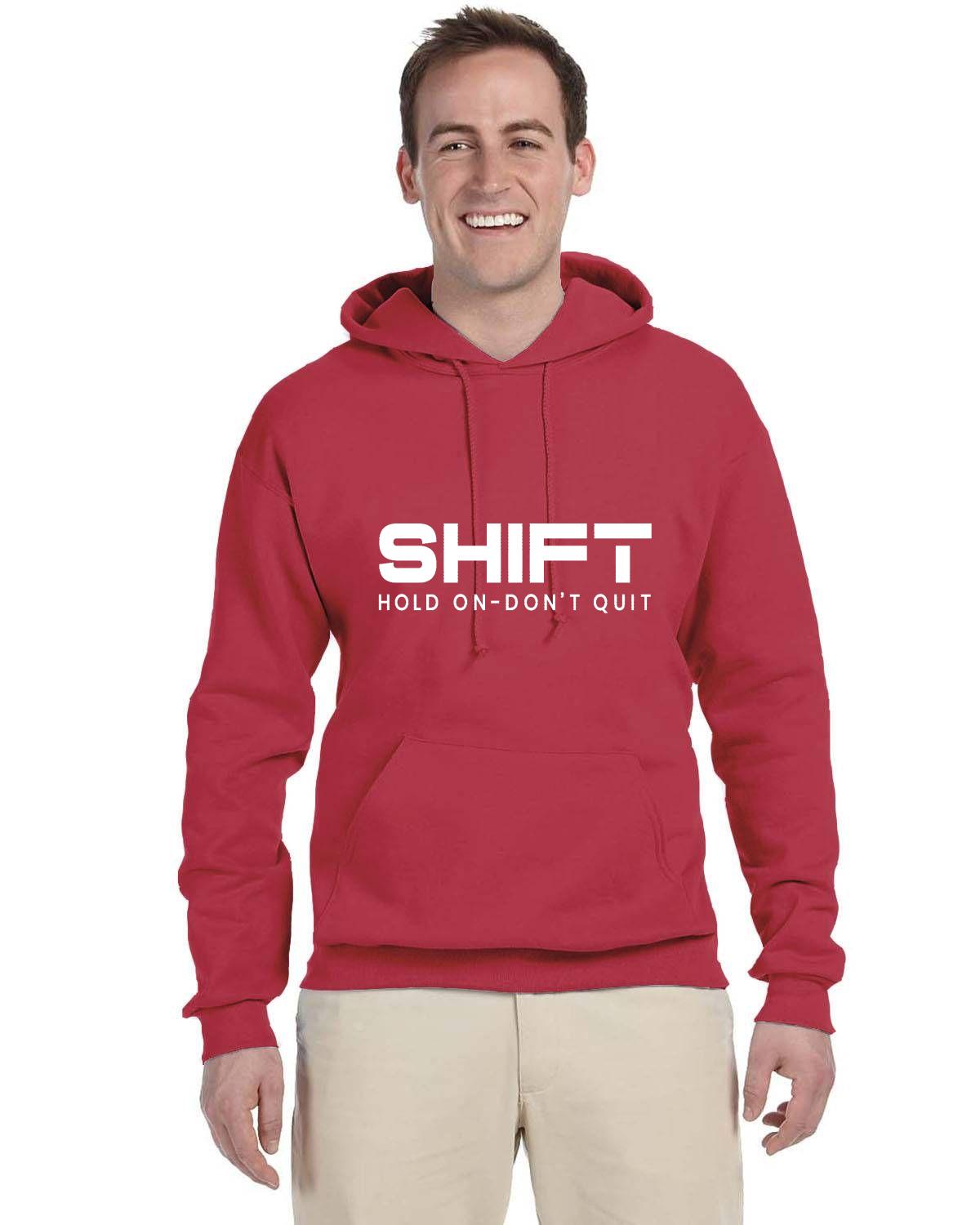 Shift Hold On-Don't Quit Fleece Pullover Hooded Sweatshirt
