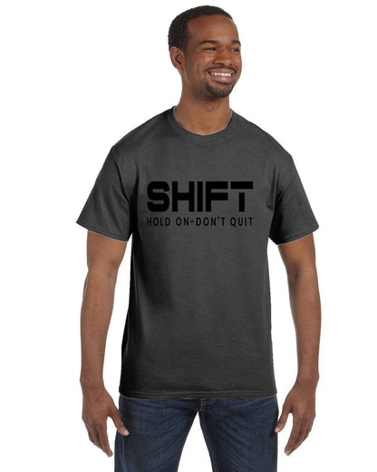 New Shift Hold On Don't Quit  DRI-POWER® ACTIVE T-Shirt