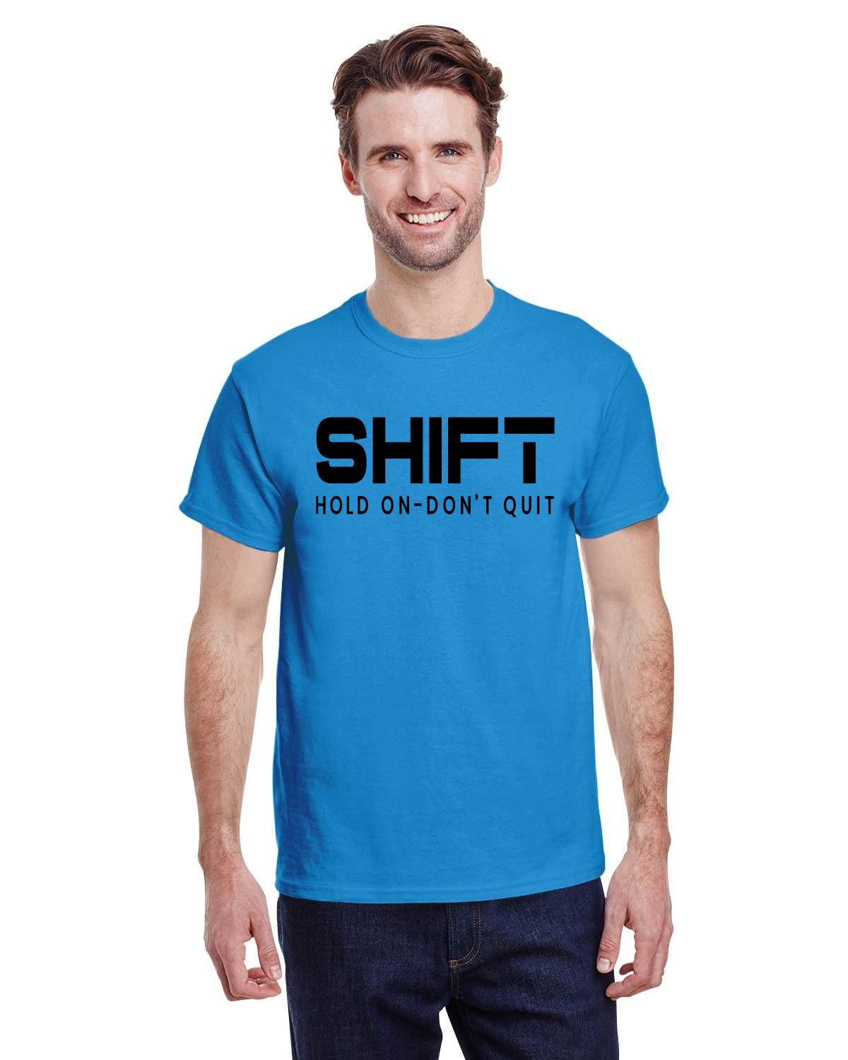 Black print Shift Hold On Don't Quit Heavy Cotton T-Shirt